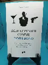 🕶️ Agir et Penser Comme James Bond 